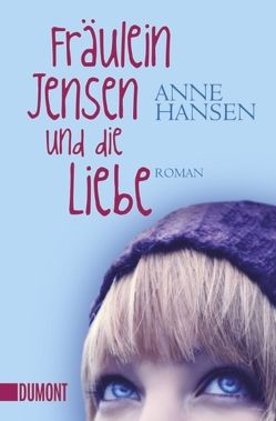 Fräulein Jensen und die Liebe von Hansen,  Anne