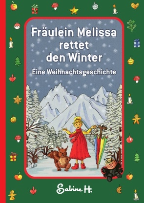 Fräulein Melissa rettet den Winter von H.,  Sabine