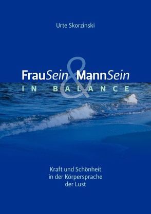 FrauSein & MannSein in Balance von Skorzinski,  Urte