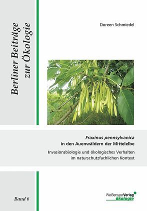 Fraxinus pennsylvanica in den Auenwäldern der Mittelelbe von Schmiedel,  Doreen