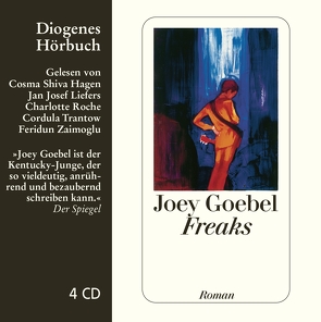 Freaks von Goebel,  Joey, Hagen,  Cosma Shiva, Herzog,  Hans M., Liefers,  Jan Josef, Roche,  Charlotte, Trantow,  Cordula, Zaimoglu,  Feridun