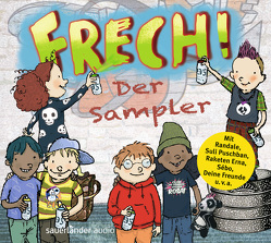 Frech! – Der Sampler von Bambam-Band, Bürger Lars Dietrich, Deine Freunde, Falk,  Johannes, Fredrich,  Volker, Keimzeit Akustik Quintett, Puschban,  Suli, Raketen Erna, Randale, Sebó, Vahle,  Fredrik