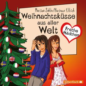 Freche Mädchen: Weihnachtsküsse aus aller Welt von Brettschneider,  Merete, Deutschmann,  Klara, Sahler,  Martina