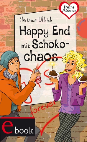 Freche Mädchen – freche Bücher!: Happy End mit Schokochaos von Schössow,  Birgit, Ullrich,  Hortense