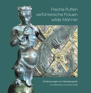 Freche Putten, verführerische Frauen, wilde Männer von Bauer,  Herbert, Liedel,  Herbert