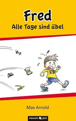 Fred – Alle Tage sind übel von Arnold,  Max