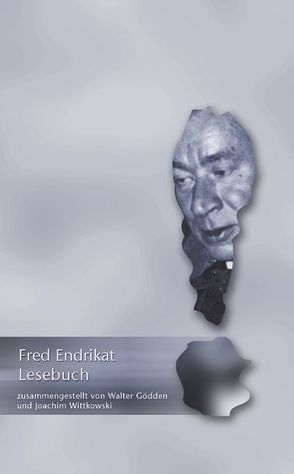 Fred Endrikat Lesebuch von Endrikat,  Fred, Goedden,  Walter, Wittkowski,  Joachim