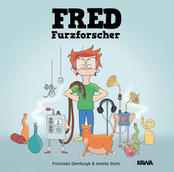 Fred Furzforscher von Dembczyk,  Franziska, Stahr,  Anette