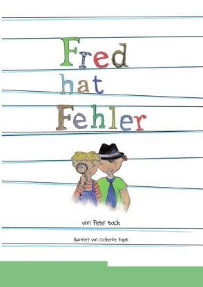 Fred hat Fehler von Bach,  Peter