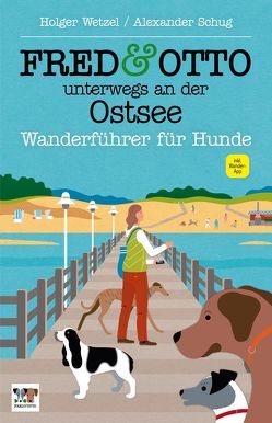 FRED & OTTO unterwegs an der Ostsee von Schug,  Alexander, Wetzel,  Holger