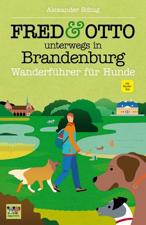 FRED & OTTO unterwegs in Brandenburg von Schug,  Alexander