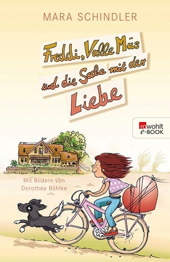 Freddi, Valle Müs und die Sache mit der Liebe von Boehlke,  Dorothee, Schindler,  Mara