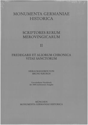 Fredegarii et aliorum Chronica. Vitae sanctorum von Krusch,  Bruno