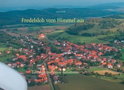 Fredelsloh vom Himmel aus von Schelle,  Arno