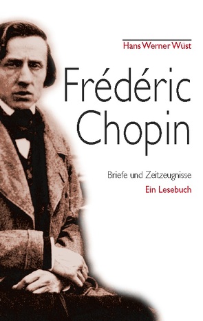 Frédéric Chopin von Wüst,  Hans Werner