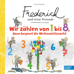 Frederick und seine Freunde: Wir zählen von 1 bis 8, dann beginnt die Weihnachtsnacht von Lionni,  Leo