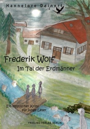 Frederik Wolf – Im Tal der Erdmänner von Deinert,  Hannelore