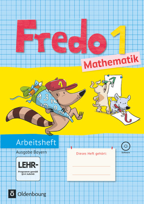 Fredo – Mathematik – Ausgabe B für Bayern – 1. Jahrgangsstufe von Balins,  Mechtilde, Dürr,  Rita, Franzen-Stephan,  Nicole, Gerstner,  Petra, Plötzer,  Ute, Strothmann,  Anne, Torke,  Margot, Verboom,  Lilo