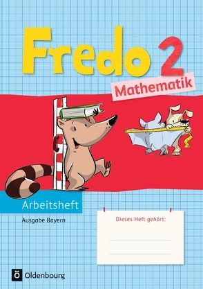 Fredo – Mathematik – Ausgabe B für Bayern – 2. Jahrgangsstufe von Balins,  Mechtilde, Dürr,  Rita, Franzen-Stephan,  Nicole, Gerstner,  Petra, Plötzer,  Ute, Strothmann,  Anne, Torke,  Margot, Verboom,  Lilo