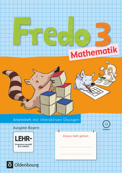 Fredo – Mathematik – Ausgabe B für Bayern – 3. Jahrgangsstufe von Balins,  Mechtilde, Dürr,  Rita, Franzen-Stephan,  Nicole, Gerstner,  Petra, Plötzer,  Ute, Strothmann,  Anne, Torke,  Margot, Verboom,  Lilo