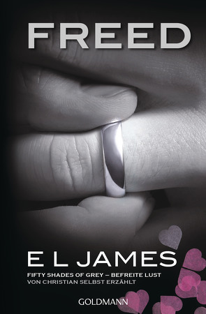 Freed – Fifty Shades of Grey. Befreite Lust von Christian selbst erzählt von Bauroth,  Jeannette, Brandl,  Andrea, Dufner,  Karin, Hauser,  Sonja, Heinzius,  Christine, James,  E L, Laszlo,  Ulrike