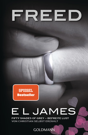 Freed – Fifty Shades of Grey. Befreite Lust von Christian selbst erzählt von Bauroth,  Jeannette, Brandl,  Andrea, Dufner,  Karin, Hauser,  Sonja, Heinzius,  Christine, James,  E L, Laszlo,  Ulrike