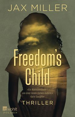 Freedom’s Child von Miller,  Jax, Schönherr,  Jan