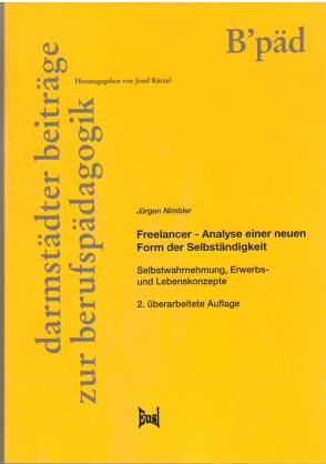 Freelancer – Analyse einer neuen Form der Selbständigkeit von Nimbler,  Jürgen