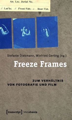 Freeze Frames von Diekmann,  Stefanie, Gerling,  Winfried