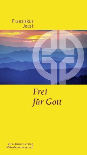 Frei für Gott von Joest,  Franziskus