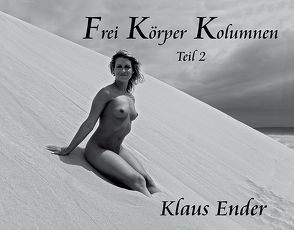 Frei Körper Kolumnen – Teil 2 von Ender,  Klaus