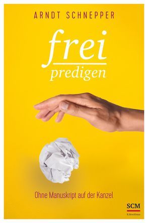 Frei predigen von Schnepper,  Arndt