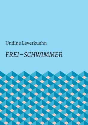 Frei – Schwimmer von Leverkuehn,  Undine