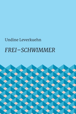 Frei – Schwimmer von Leverkuehn,  Undine