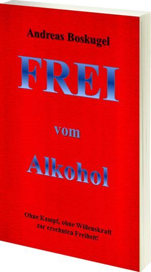 Frei vom Alkohol von Boskugel,  Andreas