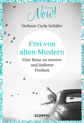 Frei von alten Mustern von Schäfer,  Stefanie Carla
