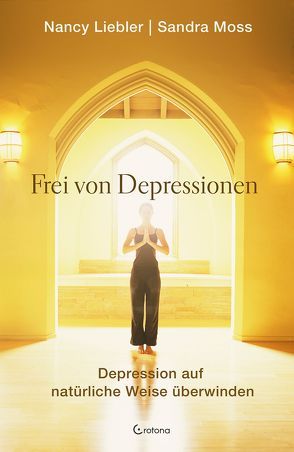 Frei von Depressionen von Liebler,  Nancy, Moss,  Sandra, Ogbeiwi,  Astrid