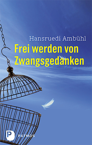 Frei werden von Zwangsgedanken von Ambühl,  Hansruedi