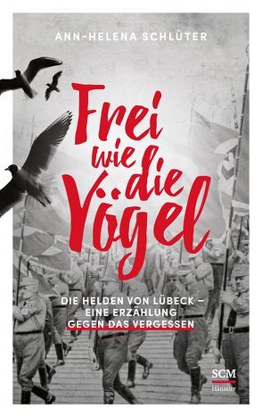 Frei wie die Vögel von Schlüter,  Ann-Helena