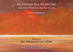 „ … frei wird mein Herz von aller Qual …“ von Kant,  Immanuel, Petersen,  Hans-Christian, Platon, Schlote,  Gina, Schopenhauer,  Arthur, von Goethe,  Johann Wolfgang