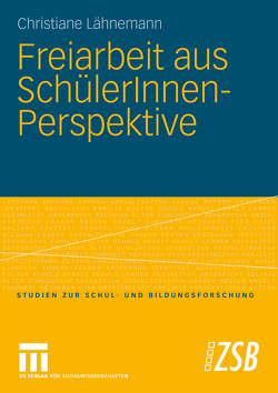 Freiarbeit aus SchülerInnen-Perspektive von Lähnemann,  Christiane