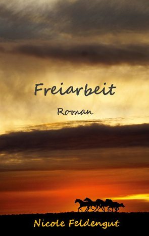 Freiarbeit von Feldengut,  Nicole