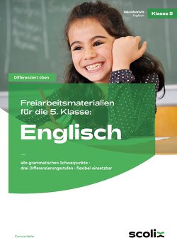 Freiarbeitsmaterialien für die 5. Klasse: Englisch von Keller,  Corinne