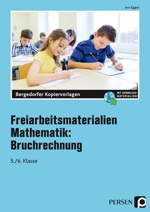 Freiarbeitsmaterialien Mathematik: Bruchrechnung von Eggert,  Jens