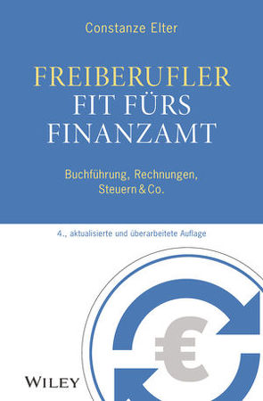 Freiberufler: Fit fürs Finanzamt von Elter,  Constanze