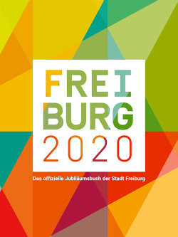 Freiburg 2020 von Kalchthaler,  Peter, Raach,  Karl-Heinz