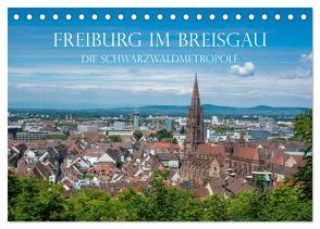 Freiburg im Breisgau – Die Schwarzwaldmetropole (Tischkalender 2024 DIN A5 quer), CALVENDO Monatskalender von und Philipp Kellmann,  Stefanie