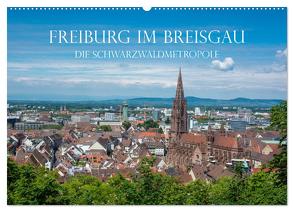 Freiburg im Breisgau – Die Schwarzwaldmetropole (Wandkalender 2024 DIN A2 quer), CALVENDO Monatskalender von und Philipp Kellmann,  Stefanie