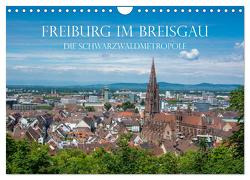 Freiburg im Breisgau – Die Schwarzwaldmetropole (Wandkalender 2024 DIN A4 quer), CALVENDO Monatskalender von und Philipp Kellmann,  Stefanie