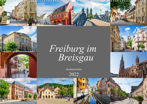 Freiburg im Breisgau Impressionen (Wandkalender 2022 DIN A2 quer) von Meutzner,  Dirk